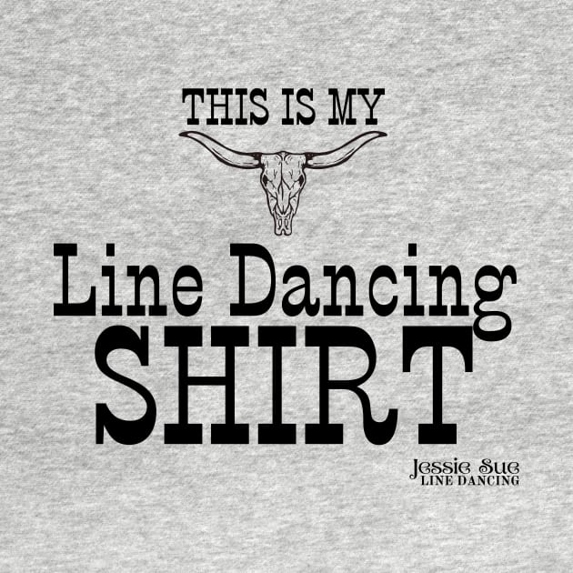 This is my Line Dancing Shirt by TheJessieSue